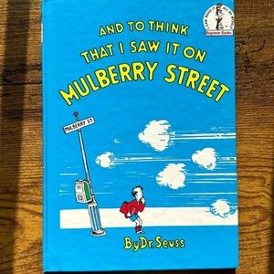 Dr. Seuss book “And to think that I saw it on Mulberry Street”
